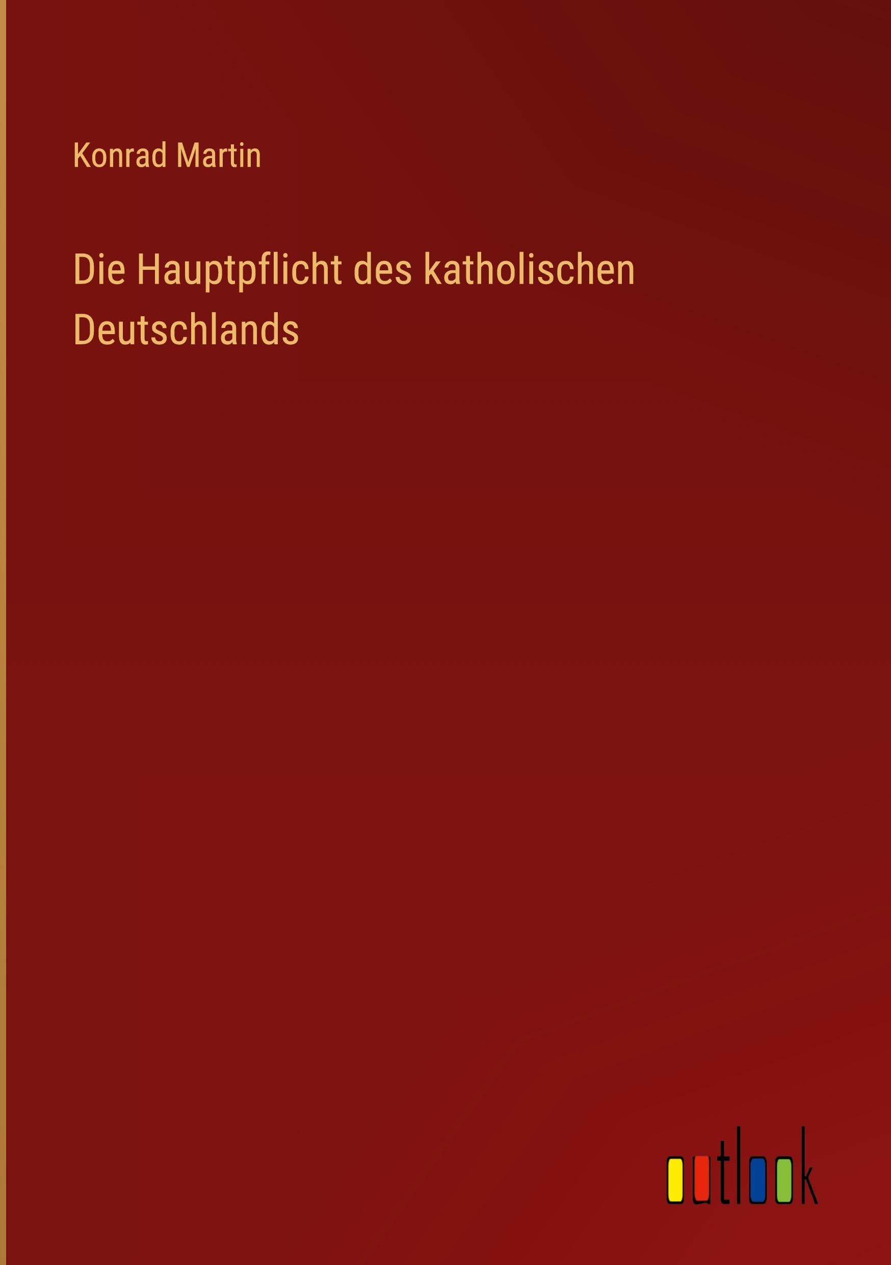 Die Hauptpflicht des katholischen Deutschlands