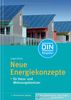 Neue Energiekonzepte - für Haus- und Wohnungsbesitzer: für Haus- und Wohnungsbesitzer Mit Checklisten, Spar-Tipps und Förderprogrammen