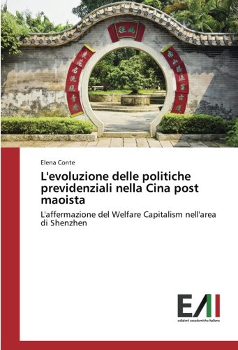 L'evoluzione delle politiche previdenziali nella Cina post maoista: L'affermazione del Welfare Capitalism nell'area di Shenzhen