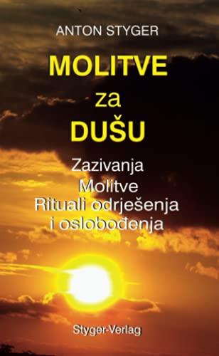 MOLITVE ZA DUŠU: Zazivanja, Motive Rituali odrjesenja i oslobodenja