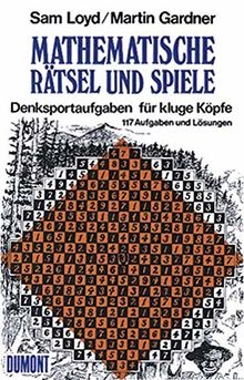 Mathematische Rätsel und Spiele: Denksportaufgaben für kluge Köpfe  117 Aufgaben und Lösungen (Taschenbücher, Band 66)