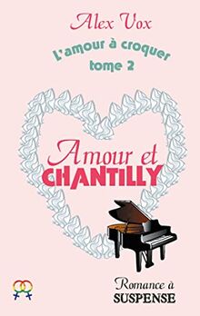 Amour et Chantilly