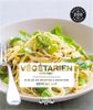 Végétarien débutant : plus de 200 recettes & variations
