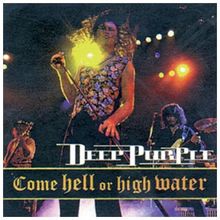 Come Hell Or High Water (Live 1993)