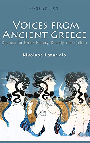 Voices from Ancient Greece: Sources for Greek history, society, and culture
