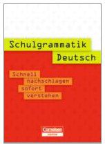 Schulgrammatik Deutsch: Schnell nachschlagen - sofort verstehen. Nachschlagewerk