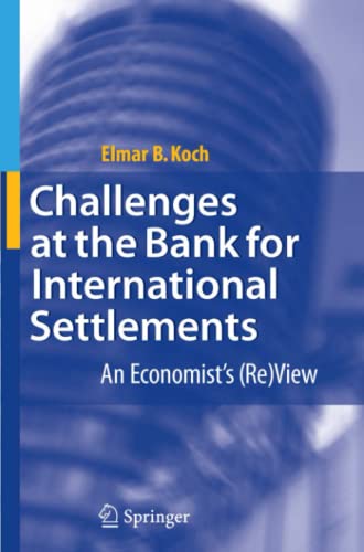 Challenges at the Bank for International Settlements: An Economist's (Re)View