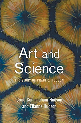 Hudson, Craig Cunningham Art And Science, The Story Of Craig C. Hudson