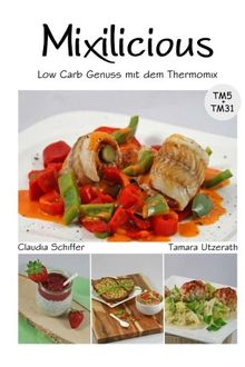 Mixilicious - LowCarb Genuss mit dem Thermi