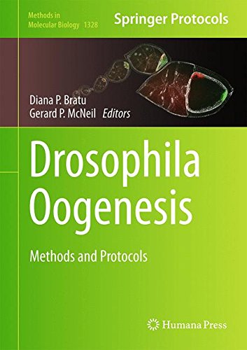 Drosophila Oogenesis: Methods and Protocols (Methods in Molecular Biology)