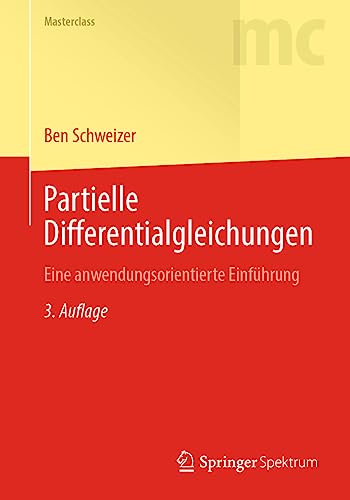 Partielle Differentialgleichungen: Eine anwendungsorientierte Einführung (Masterclass)