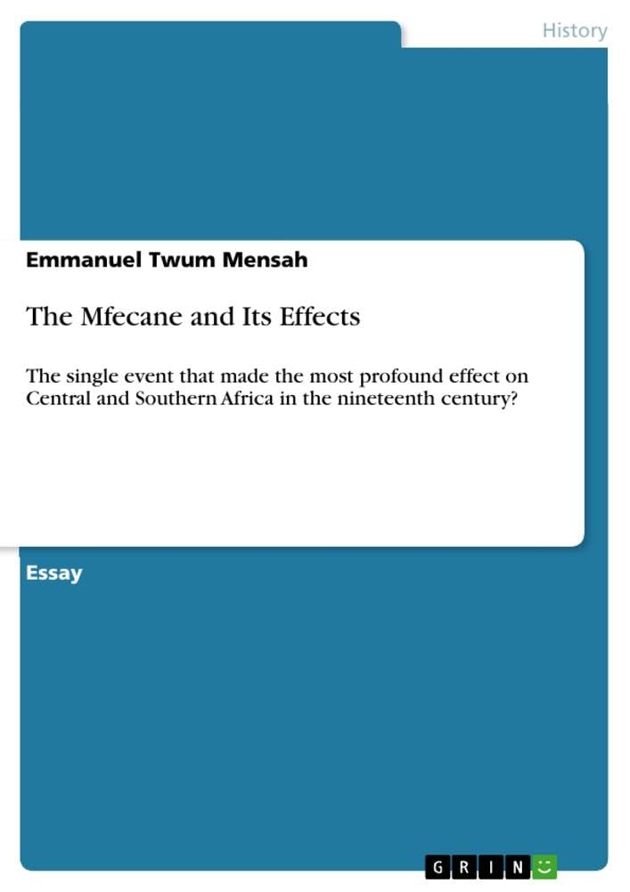 The Mfecane and Its Effects: The single event that made the most profound effect on Central and Southern Africa in the nineteenth century?