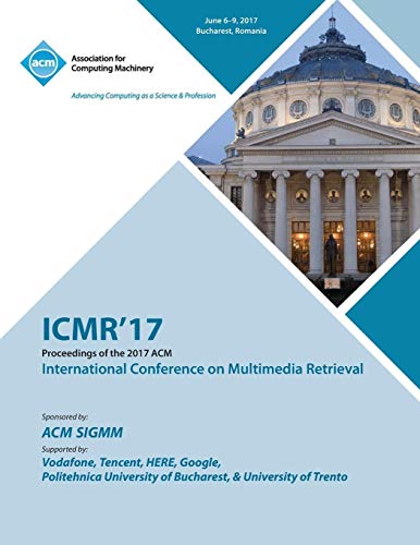 ICMR '17: International Conference on Multimedia Retrieval