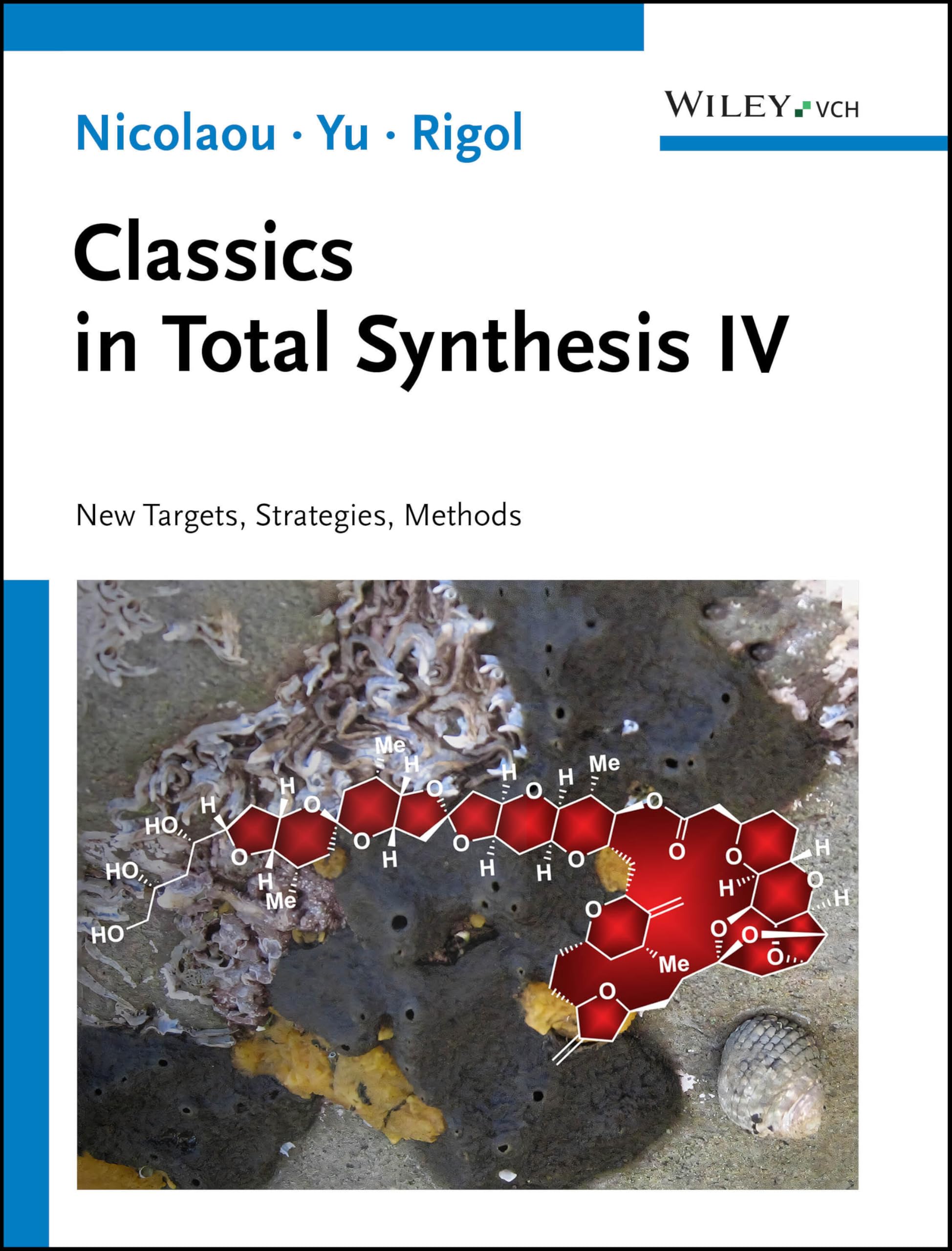 Nicolaou, K. C. Classics In Total Synthesis Iv, New Targets, Strategies, Methods