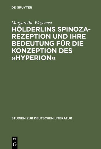 Hölderlins Spinoza-Rezeption und ihre Bedeutung für die Konzeption des »Hyperion« (Studien Zur Deutschen Literatur)