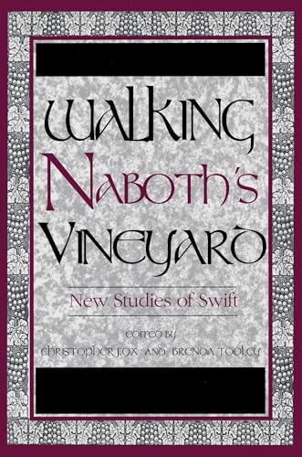 Walking Naboth's Vineyard: New Studies of Swift (WARD-PHILLIPS LECTURES IN ENGLISH LANGUAGE AND LITERATURE, Band 13)