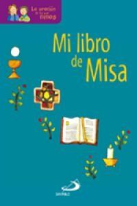 Mi libro de misa: La oración de los niños (Mis primeros libros)