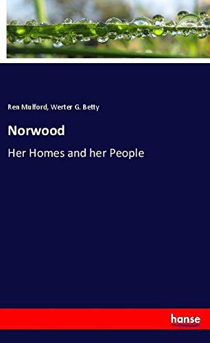Norwood: Her Homes and her People