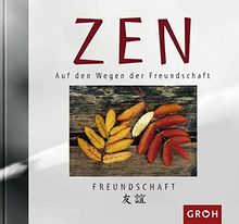 Auf den Wegen der Freundschaft (Zen-Gedanken)