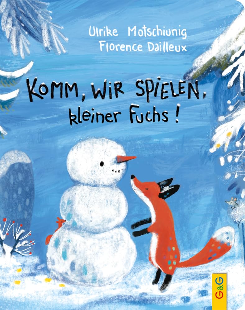 Motschiunig, Ulrike: Komm, wir spielen, kleiner Fuchs!