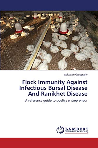 Flock Immunity Against Infectious Bursal Disease And Ranikhet Disease: A reference guide to poultry entrepreneur
