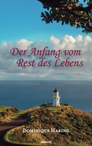 Der Anfang vom Rest des Lebens