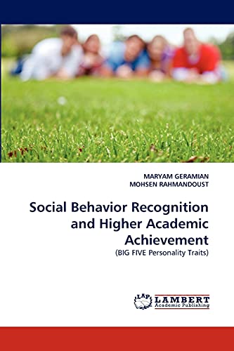 Social Behavior Recognition and Higher Academic Achievement: (BIG FIVE Personality Traits)