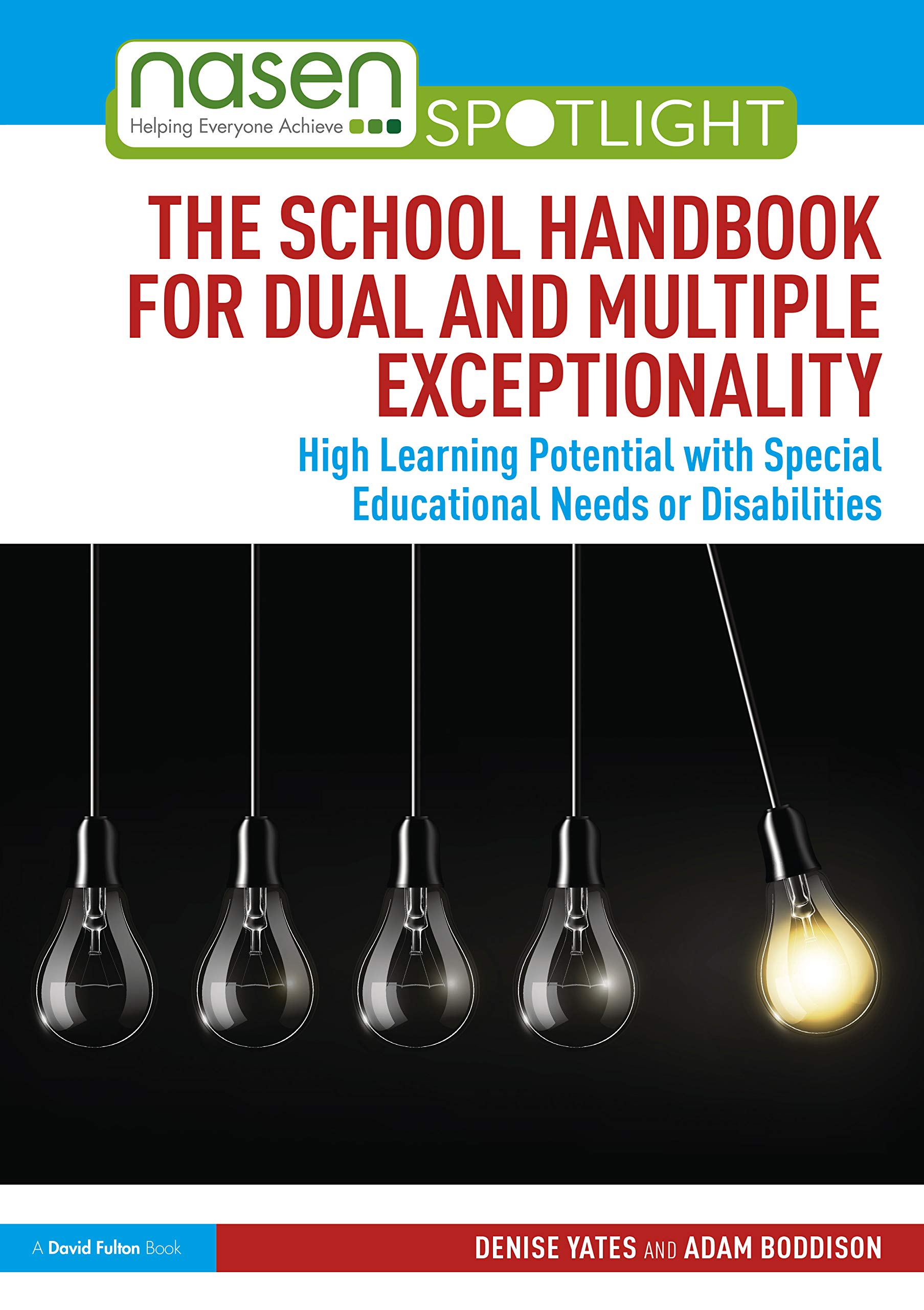 The School Handbook for Dual and Multiple Exceptionality: High Learning Potential with Special Educational Needs or Disabilities (Nasen Spotlight)
