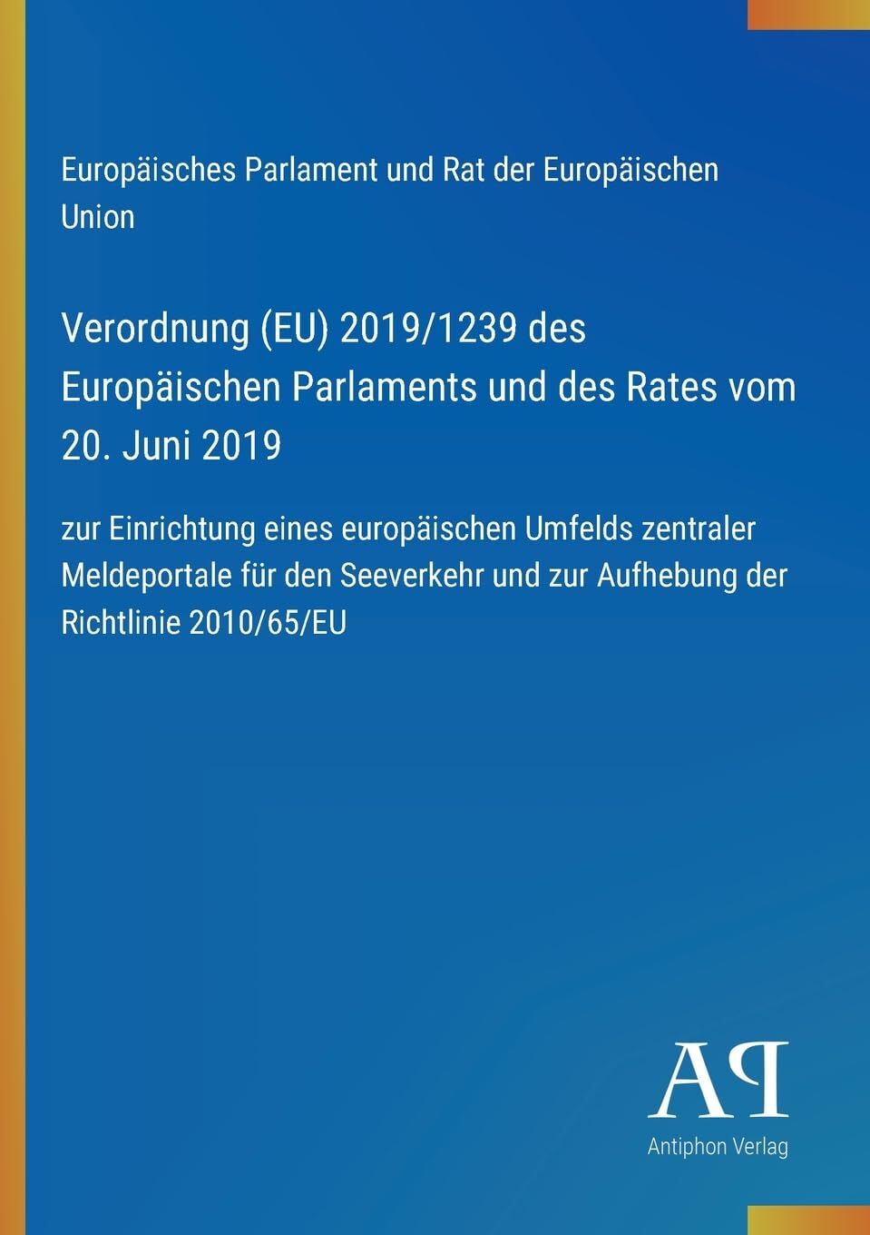 Verordnung (EU) 2019/1239 des Europäischen Parlaments und des Rates vom 20. Juni 2019