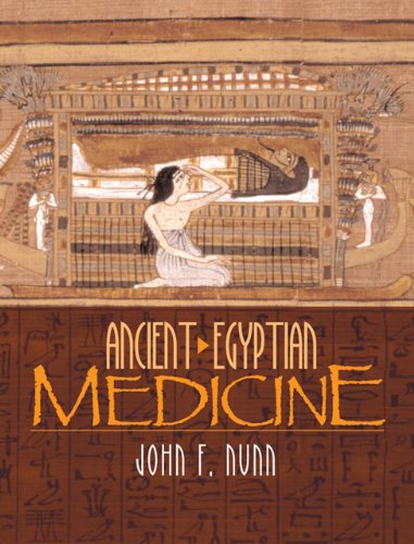 Nunn, John F. Ancient Egyptian Medicine