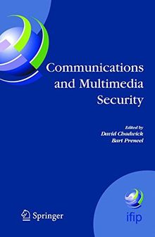 Communications and Multimedia Security: 8th IFIP TC-6 TC-11 Conference on Communications and Multimedia Security, Sept. 15-18, 2004, Windermere, The ... in Information and Communication Technology)