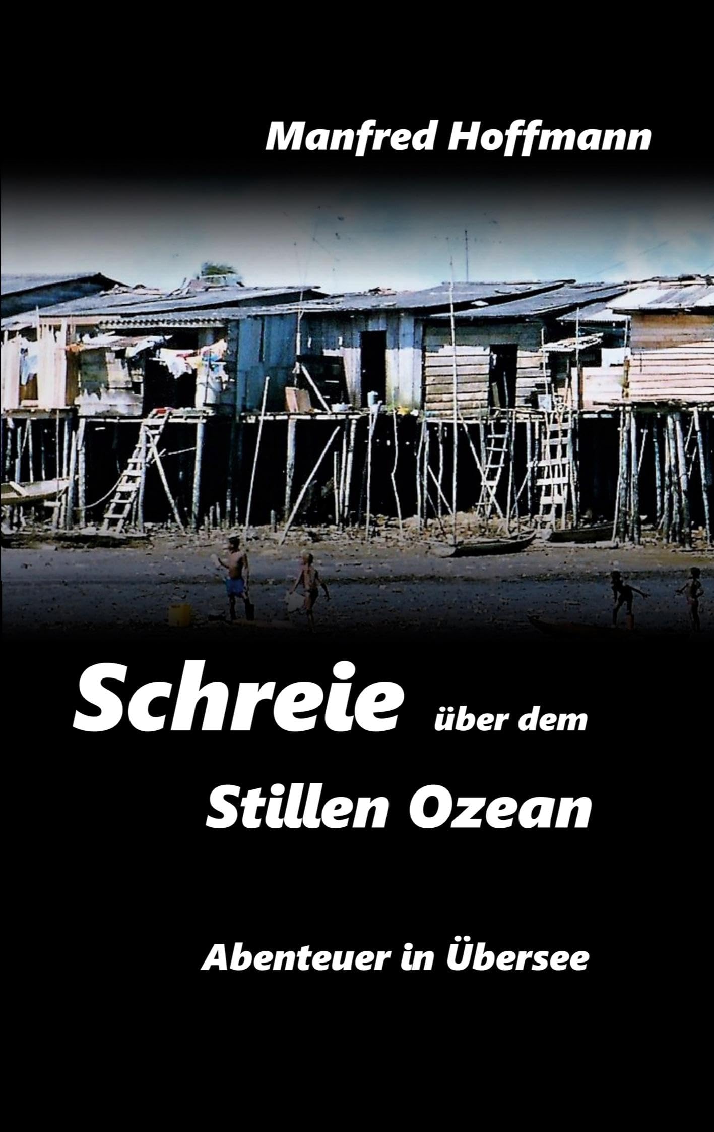 Schreie über dem Stillen Ozean (Abenteuer in Übersee)