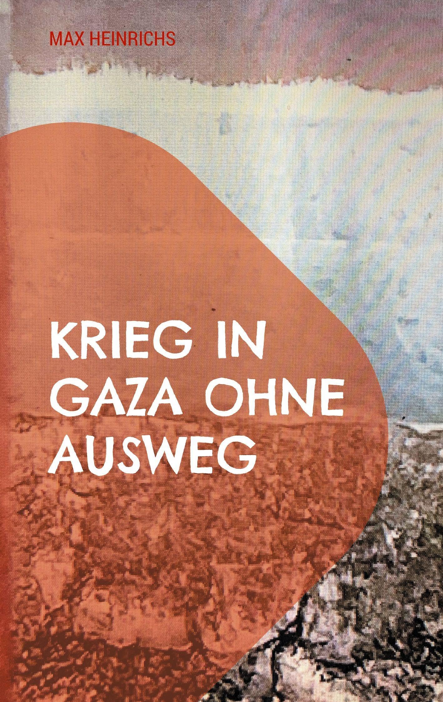 Krieg in Gaza ohne Ausweg: Es droht eine neue Nakba (Krieg und Frieden)