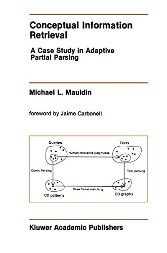 Conceptual Information Retrieval: A Case Study in Adaptive Partial Parsing (The Springer International Series in Engineering and Computer Science, 152, Band 152)