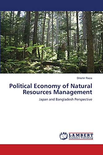 Political Economy of Natural Resources Management: Japan and Bangladesh Perspective