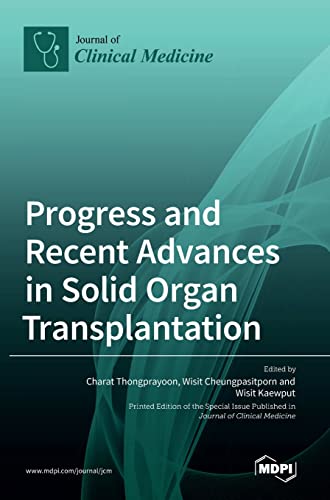 Progress and Recent Advances in Solid Organ Transplantation