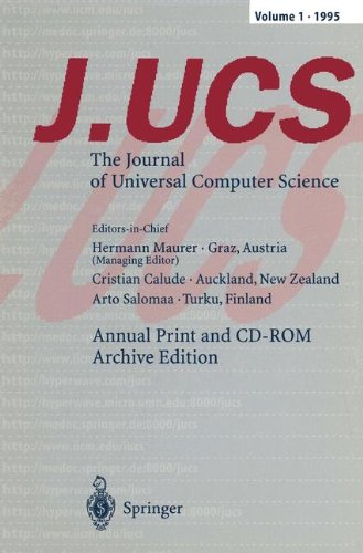 J.UCS The Journal of Universal Computer Science: Annual Print and CD-ROM Archive Edition Volume 1 • 1995