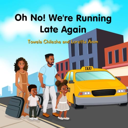 Oh No! We're Running Late Again!