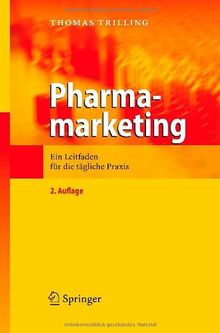 Pharmamarketing: Ein Leitfaden für die tägliche Praxis