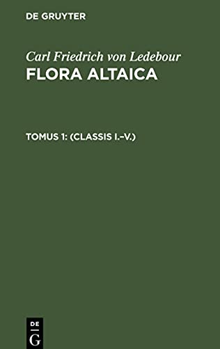 Flora Altaica, Tomus 1, (Classis I.-V.)