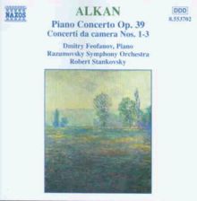 Alkan: Piano Concerto, Concerti da camera no 1-3 / Feofanov
