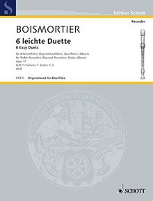 6 leichte Duette: Suiten 1-3. Band 1. op. 17. 2 Alt-Blockflöten (Sopran-Blockflöten, Oboen, Flöten). Spielpartitur. (Edition Schott)
