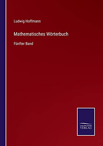 Mathematisches Wörterbuch: Fünfter Band