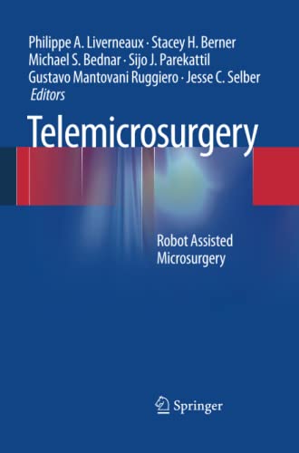 Liverneaux, Philippe A. Telemicrosurgery, Robot Assisted Microsurgery