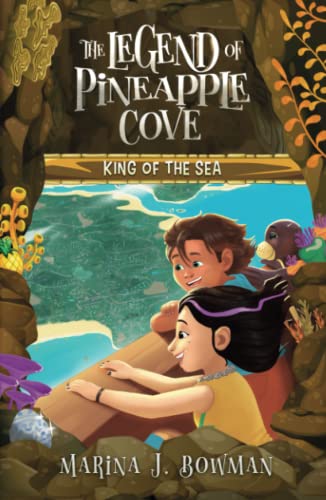 King of the Sea (The Legend of Pineapple Cove Series, Band 3)