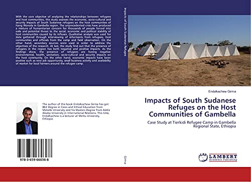 Impacts of South Sudanese Refuges on the Host Communities of Gambella: Case Study at Tierkidi Refugee Camp in Gambella Regional State, Ethiopia