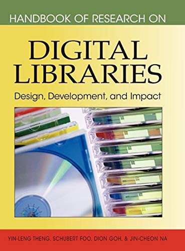 Handbook of Research on Digital Libraries: Design, Development, and Impact