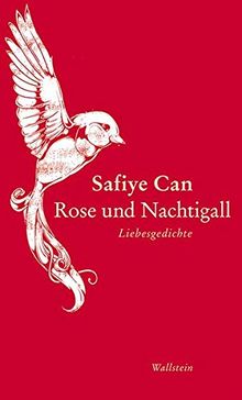 Rose und Nachtigall: Liebesgedichte