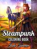 Steampunk Coloring Book: For Adults with Retro Women, Mechanical Animals, Vintage Fashion, Fun Gadgets, and Futuristic Cityscapes