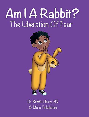 Am I A Rabbit?: The Liberation of Fear (Who Am I?, Band 3)